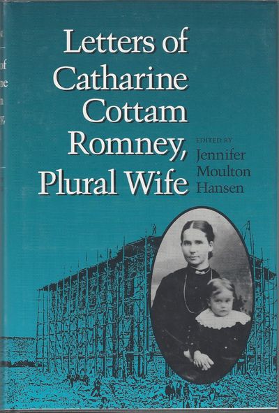 Letters of Catharine Cottam Romney, Plural Wife