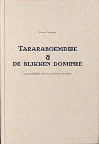 Taraboemdiee & De blikken Dominee. De geschiedenis Van Ons Nationale Straatlied by EWOUD SANDERS - Hardcover - 1997 - from Frits Knuf Antiquarian Books (SKU: 57876)