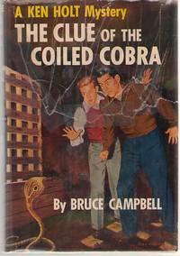 The Clue Of The Coiled Cobra by Campbell, Bruce (Epstein, Sam & Beryl) - 1952