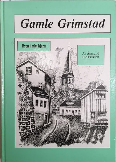 Byen i mitt hjerte. Av Åsmund Bie Eriksen