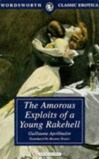 The Amorous Exploits of a Young Rakehell (Wordsworth Classic Erotica)