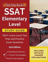 SSAT Elementary Level Study Guide: SSAT Lower Level Test Prep and Practice Exam Questions [2nd...