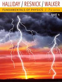 Fundamentals of Physics: Part 4 (Chapters 33&acirc;37): Pt. 4