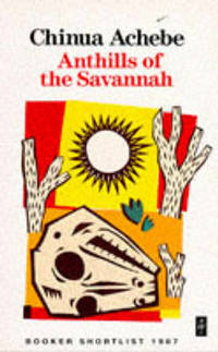 Anthills of the Savannah by Chinua Achebe - Paperback - from The Saint Bookstore (SKU: A9780435905385)