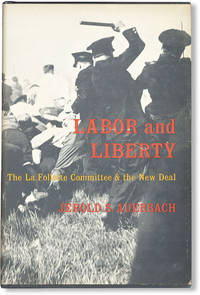 Labor and Liberty: the La Follette Committee & the New Deal