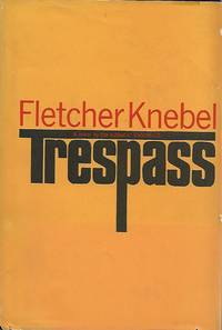 Trespass by Fletcher Knebel - 1969