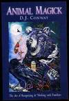 ANIMAL MAGICK: THE ART OF RECOGNIZING & WORKING WITH FAMILIARS