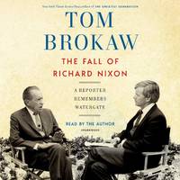 The Fall Of Richard Nixon