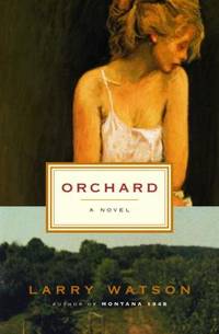 Orchard by Larry Watson - 2003