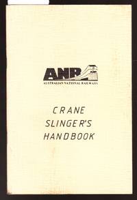 Australian National Railways Crane Slinger's Handbook