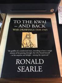 image of To the Kwai - and Back. War Drawings, 1939-1945