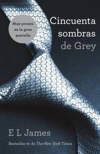 Cincuenta sombras de Grey by E L James - 2012