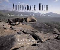 Adirondack High : Images of Americas First Wilderness