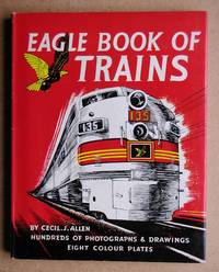 Eagle Book of Trains. by Allen, Cecil J - 1960