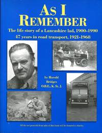 image of As I Remember : The Life Story of a Lancashire Lad, 1900-1990 : 47 Years in Road Transport