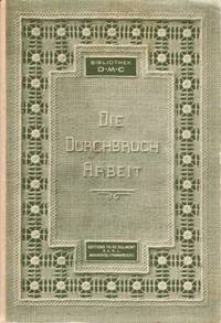 Die Durchbrucharbeit. 1. Serie