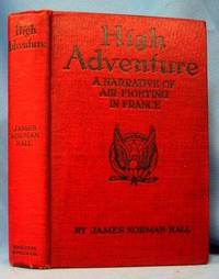 image of HIGH ADVENTURE A Narrative of Air Fighting in France