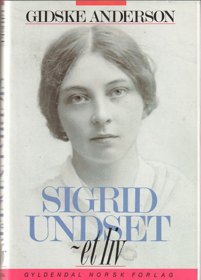 Sigrid Undset - et liv