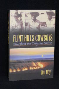 Flint Hills Cowboys; Tales from the Tallgras Prairie