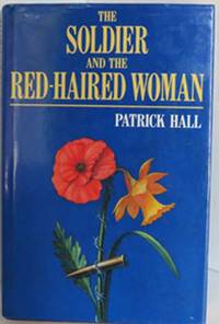 The Soldier and the Red-Haired Woman by Hall, Patrick - 1991