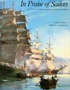 In Praise of Sailors.  A Nautical Anthology of Art, Poetry and Prose.