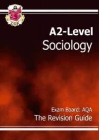 A2 Level Sociology AQA Revision Guide by RICHARD PARSONS - 2005-07-04