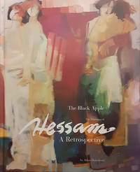 The Black Apple: the paintings of Hessam Abrishami, a retrospective