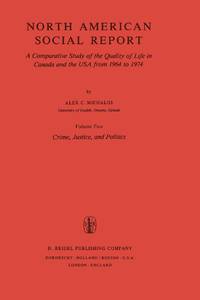 North American Social Report: A Comparative Study of the Quality of Life in Canada and the USA...