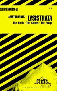 Lysistrata; The Birds, the Clouds, the Frogs