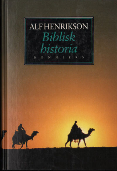 BIBLISK HISTORIA. Ett referat.
