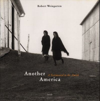 ANOTHER AMERICA. A Testimonial to the Amish.