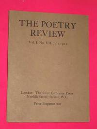 The Poetry Review. Vol. 1 No. VII July 1912: