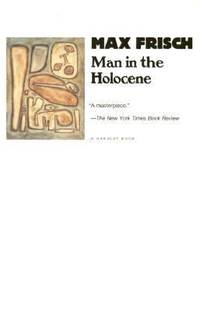 Man in the Holocene by Max Frisch - 1994