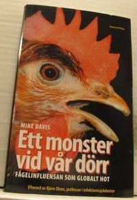 Ett monster vid vår dörr. Fågelinfluensan som…