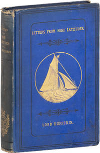 A Yacht Voyage. Letters from High Latitudes: being some account of a voyage, in 1856, in the schooner yacht "Foam," to Iceland, Jan Mayen, and Spitzbergen