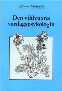 Den vildvuxna vardagspsykologin.