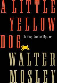 A Little Yellow Dog by Walter Mosley - 1996