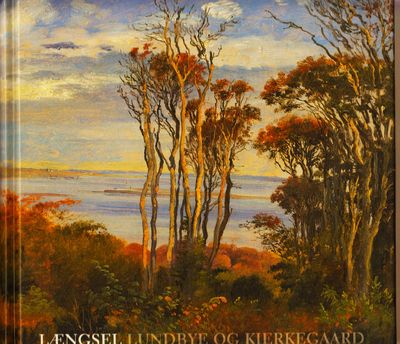 Længsel - Lundbye og Kierkegaard