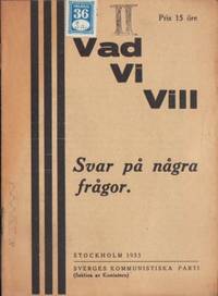 Vad vi vill. Svar på några frågor.