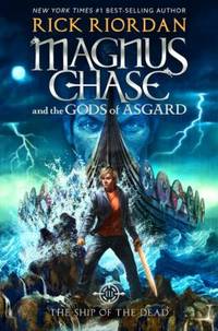 Magnus Chase and the Gods of Asgard, Book 3 the Ship of the Dead (Magnus Chase and the Gods of...
