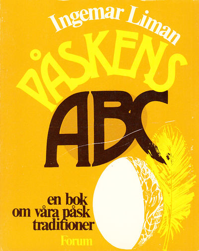 Påskens ABC. En bok om våra påsktraditioner.…