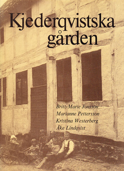Kjederqvistska gården. [Utg. av] Gamla Lund…