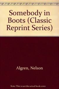 Somebody in Boots (Classic Reprint Series) by Algren, Nelson - 1988-04-01