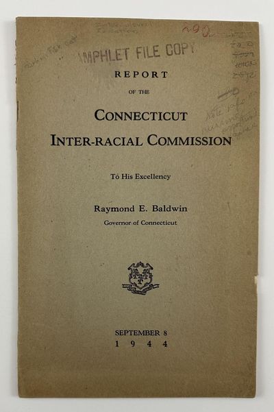 Report of the Connecticut Inter-Racial Commission to His Excellency Raymond E. Baldwin, Governor of Connecticut