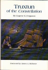Truxton of the Constellation. The Life of Commodore Thomas Truxtun, U.S. Navy 1755-1822. Foreword...