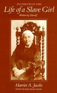 Incidents in the Life of a Slave Girl : Written by Herself
