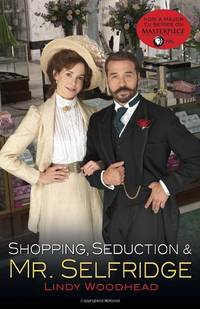 image of Shopping, Seduction & Mr. Selfridge