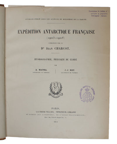 Expédition Antarctique Francaise (1903-1905). 3 Vols. (1. Journal de l'Expédition par J.-B. Charcot. - 2. Sciences naturelles. Documents Scientifiques. Géographie Physique - Glaciologie - Pétrographie par E. Gourdon. - 3. Hydrographie, Physique du Gl... (photo 3)