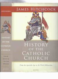 cover of History of the Catholic Church: From the Apostolic Age to the Third Millennium -by James Hitchcock