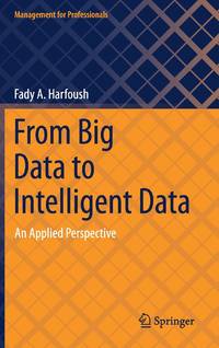 From Big Data to Intelligent Data : An Applied Perspective